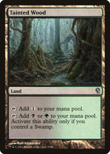 Tainted Wood - Magic: The Gathering