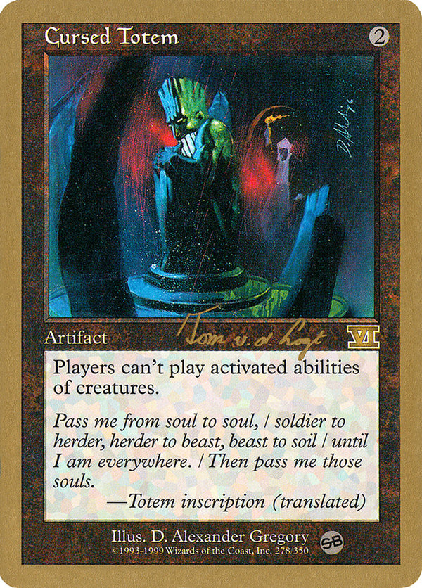 Cursed Totem - 2000 Tom van de Logt (6ED) (SB) - Magic: The Gathering