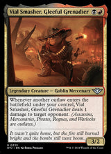 Vial Smasher, Gleeful Grenadier - Magic: The Gathering