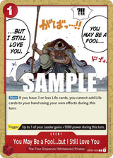 You May Be a Fool...but I Still Love You - One Piece Card Game