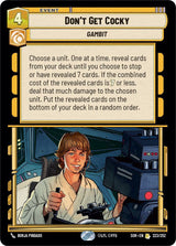 Don't Get Cocky - Star Wars Unlimited