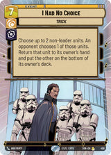 I Had No Choice (Hyperspace) (SOR 450) - Star Wars Unlimited