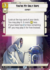 You're My Only Hope (Hyperspace) - Star Wars Unlimited