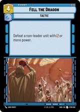 Fell the Dragon - Star Wars Unlimited