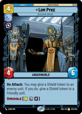 Lom Pyke - Dealer in Truths (SHD 032/262) - Star Wars Unlimited