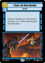 I Have The High Ground (TWI 072/257) - Star Wars Unlimited