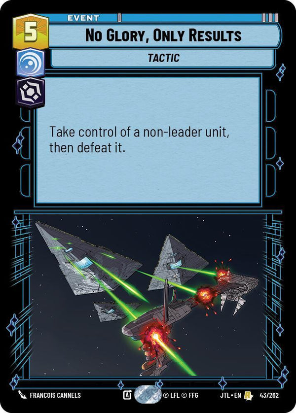 No Glory, Only Results (JTL 043/262) - Star Wars Unlimited
