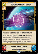 Superheavy Ion Cannon (Foil) - Star Wars Unlimited