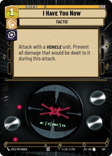 I Have You Now (Hyperspace Foil) (JTL 927) - Star Wars Unlimited