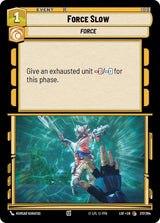 Force Slow - Star Wars Unlimited