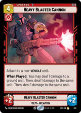 Heavy Blaster Cannon (Foil) - Star Wars Unlimited