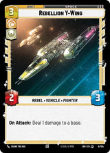 Rebellion Y-Wing - Star Wars Unlimited