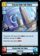 Exiled from the Force (SEC 54/264) - Star Wars Unlimited