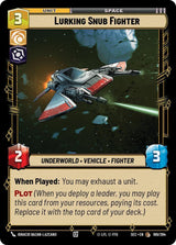 Lurking Snub Fighter - Star Wars Unlimited