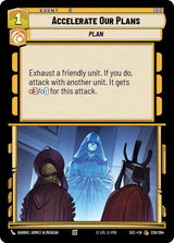 Accelerate Our Plans - Star Wars Unlimited