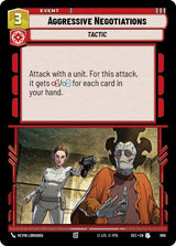 Aggressive Negotiations (Foil) - Star Wars Unlimited