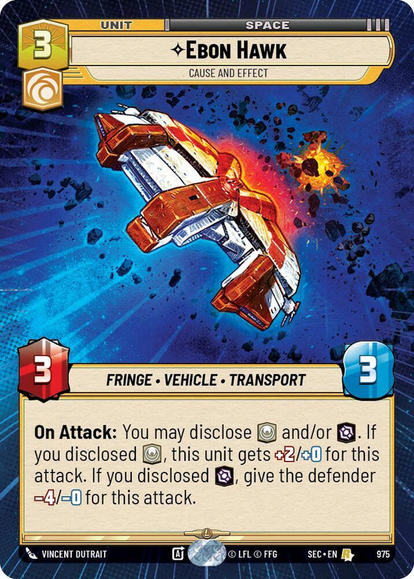 Ebon Hawk - Cause and Effect (Hyperspace Foil) - Star Wars Unlimited