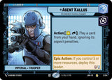 Agent Kallus - Reconsider Your Allegiance - Star Wars Unlimited
