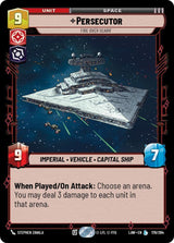 Persecutor - Fire Over Scarif - Star Wars Unlimited