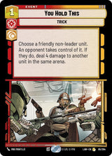 You Hold This - Star Wars Unlimited