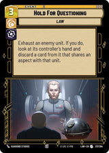 Hold for Questioning - Star Wars Unlimited