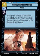 Choke on Aspirations - Star Wars Unlimited