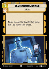 Transmission Jamming - Star Wars Unlimited