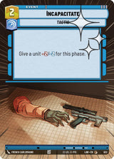 Incapacitate (Hyperspace Foil) - Star Wars Unlimited