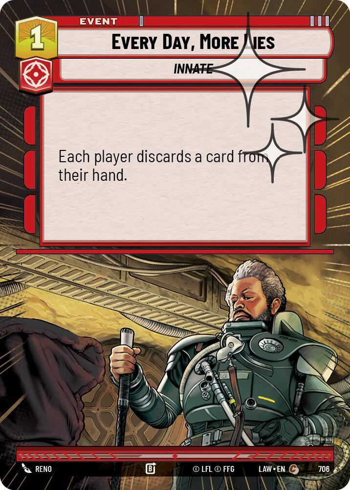 Every Day, More Lies (Hyperspace Foil)