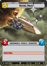 Kessel Hulk (Hyperspace Foil) - Star Wars Unlimited
