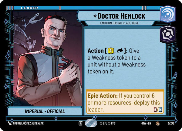 Doctor Hemlock - Emotion Has No Place Here (HMW 3/272) - Star Wars Unlimited