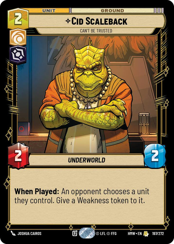 Cid Scaleback - Can't Be Trusted (HMW 197/272) - Star Wars Unlimited
