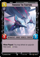 Frenzied Tri-Fighters (HMW 249/272) - Star Wars Unlimited