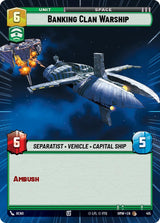 Banking Clan Warship (Hyperspace) (HMW 415) - Star Wars Unlimited