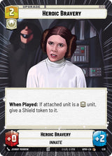 Heroic Bravery (Hyperspace) (HMW 536) - Star Wars Unlimited