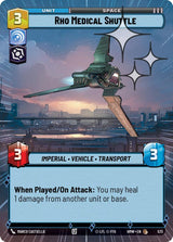 Rho Medical Shuttle (Hyperspace Foil) (HMW 573) - Star Wars Unlimited