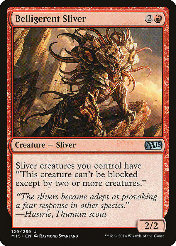 Belligerent Sliver - Magic: The Gathering