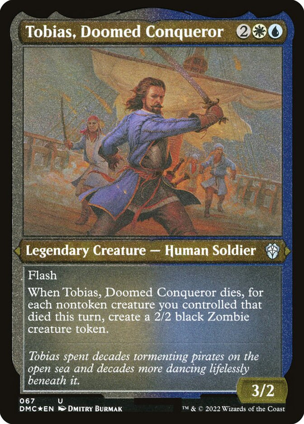 Tobias, Doomed Conqueror (Foil Etched) - Magic: The Gathering