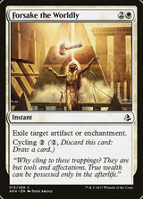 Forsake the Worldly - Magic: The Gathering